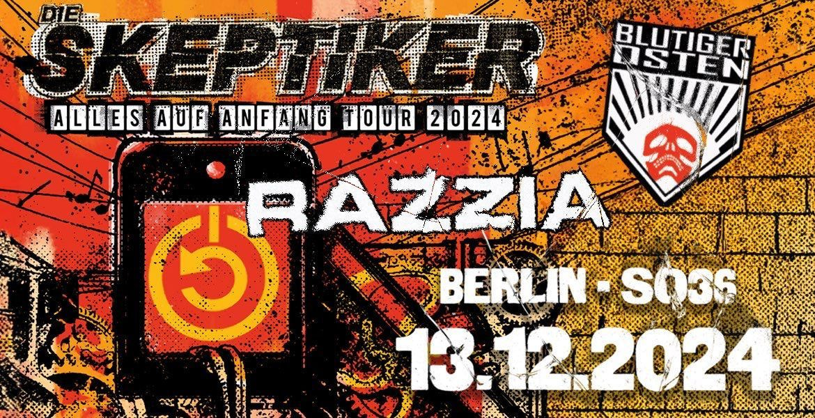 Tickets SKEPTIKER + RAZZIA, + Blutiger Osten in Berlin