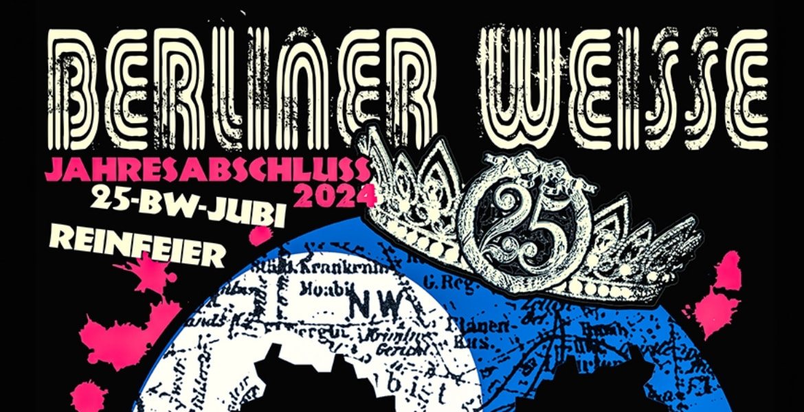 Tickets BERLINER WEISSE, + Special Guests: Möve & die Ölmützen & Die Breath Bride Brüder in Berlin