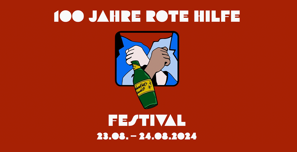 Tickets 100 JAHRE ROTE HILFE FESTIVAL, mit nia2161, PTK & Sechser, Deutsche Laichen und d.i.P in Berlin