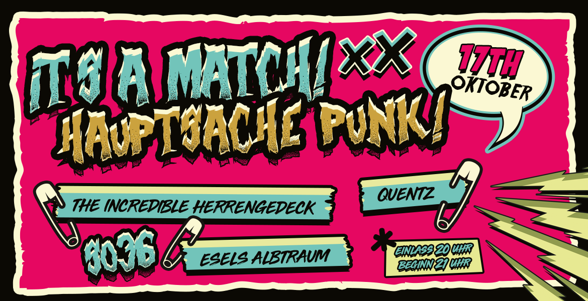 Tickets IT‘S A MATCH! HAUPTSACHE PUNK!, mit THE INCREDIBLE HERRENGEDECK, ESELS ALPTRAUM, QUENTZ in Berlin