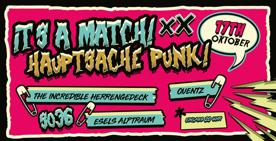 Tickets IT‘S A MATCH! HAUPTSACHE PUNK!, mit THE INCREDIBLE HERRENGEDECK, ESELS ALPTRAUM, QUENTZ in Berlin