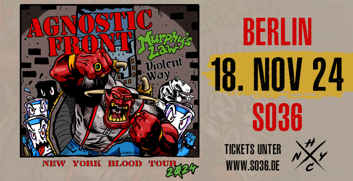 Tickets AGNOSTIC FRONT, + Special Guests: Murphy's Law & Violent Way in Berlin
