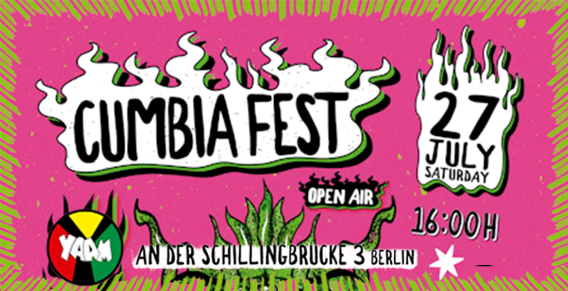 Tickets CUMBIA FEST BERLIN, Summer Edition im Yaam in Berlin