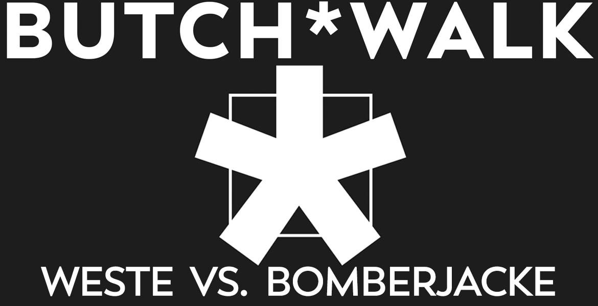 Tickets BUTCH*WALK, Modenschau Weste vs. Bomberjacke - women*, non-binary, queers on stage in Berlin