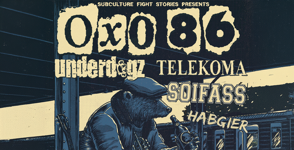 Tickets OXO 86 / UNDERDOGZ / TELEKOMA / SOIFASS / HABGIER, Dabei sein ist alles! in Neubrandenburg