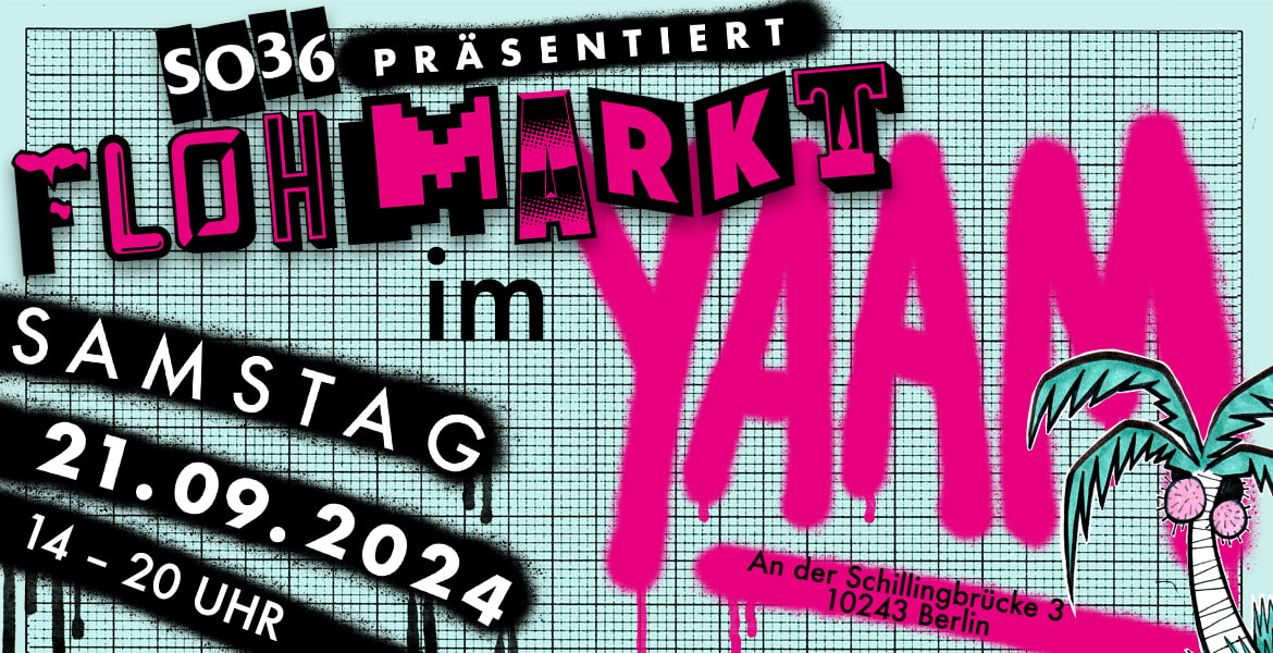 Tickets FLOHMARKT IM YAAM, SO36 präsentiert in Berlin