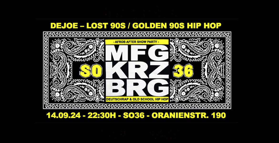 Tickets MFG KRZBRG PARTY, DEUTSCHRAP & OLD SCOOL HIP HOP in Berlin