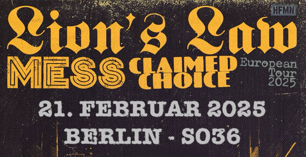 Tickets LION'S LAW & MESS & CLAIMED CHOICE, Präsentiert von Subculture Fight Stories in Berlin