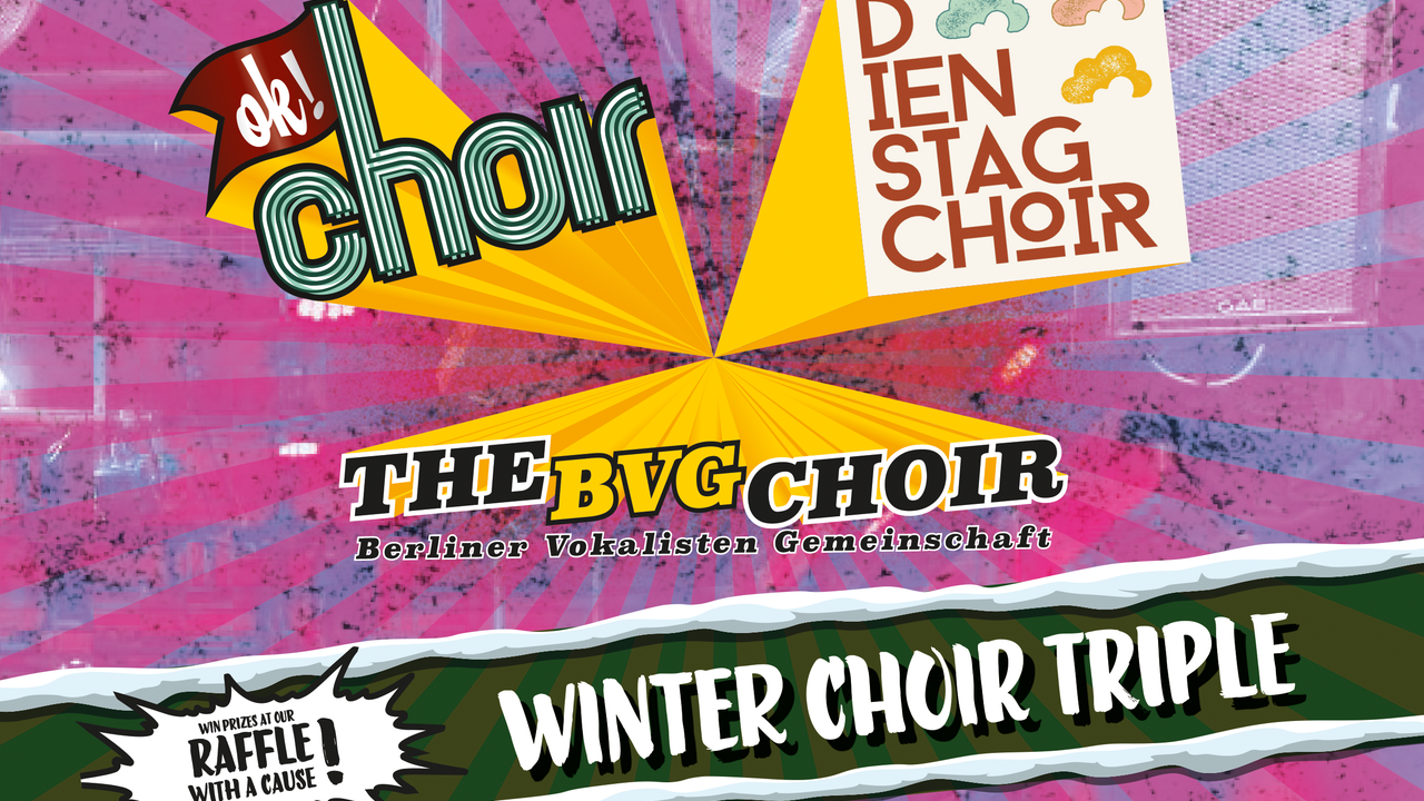 Tickets WINTER CHOIR TRIPLE, ok!choir + Dienstag Choir + BVG Chor in Berlin