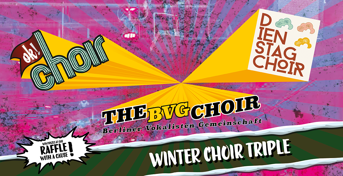 Tickets WINTER CHOIR TRIPLE, ok!choir + Dienstag Choir + BVG Chor in Berlin