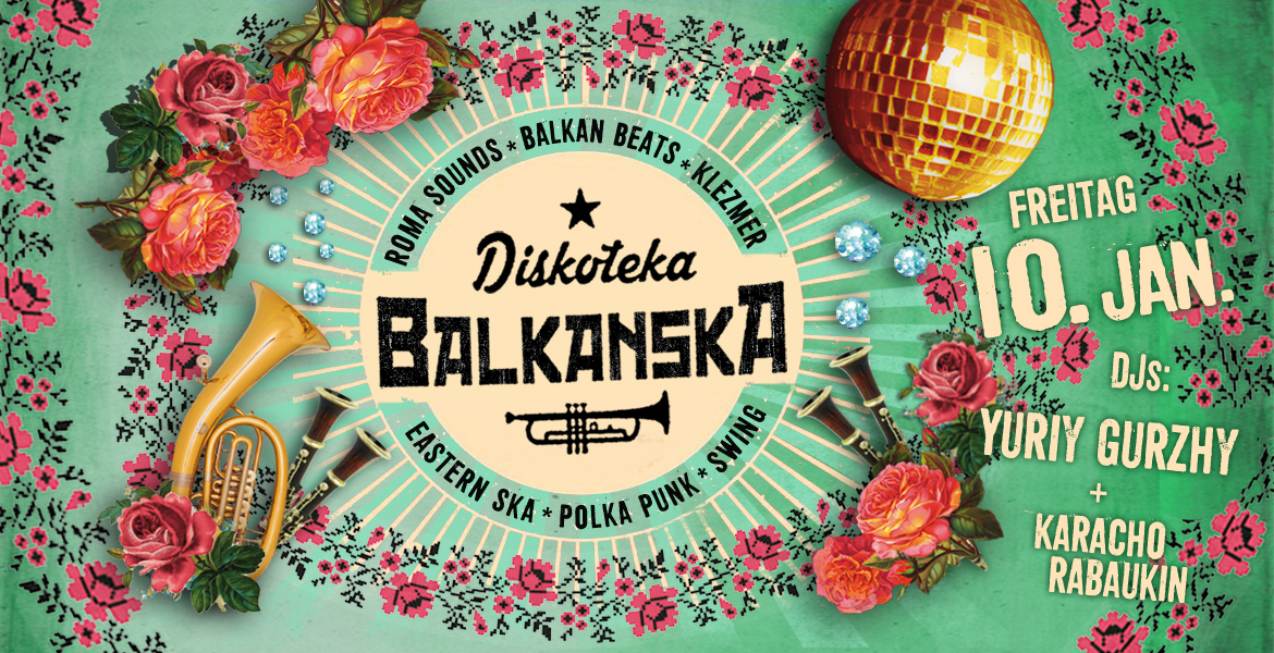 Tickets DISKOTEKA BALKANSKA, Balkan Beats*Eastern Ska* PolkaPunk*Klezmer'n'Swing in Berlin