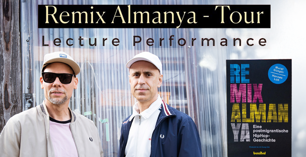 Tickets MURAT GÜNGÖR & HANNES LOH - REMIX ALMANYA, Lecture Performance / Special Guest EBOW in Berlin