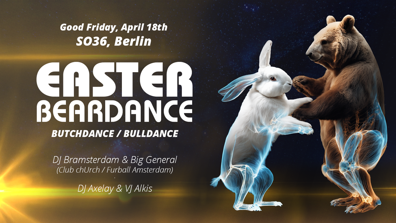 Tickets EASTER BEARDANCE, Butchdance / Bulldance (men only) in Berlin