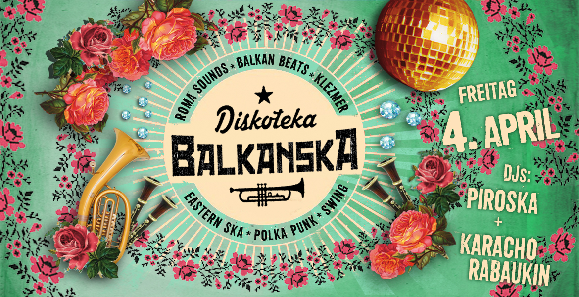 Tickets DISKOTEKA BALKANSKA, Balkan Beats*Eastern Ska* PolkaPunk*Klezmer'n'Swing in Berlin